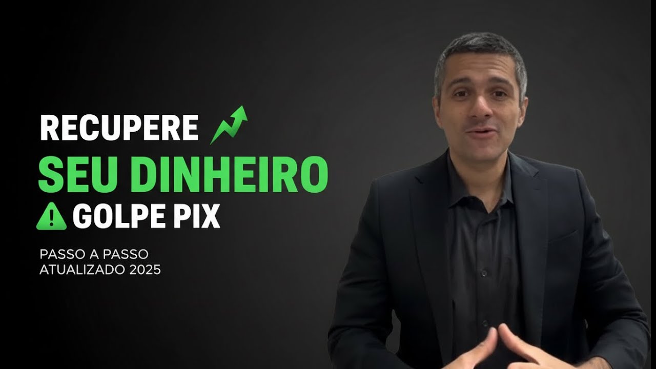 Advogado explica: como recuperar dinheiro golpe Pix em 7 dias | 2025