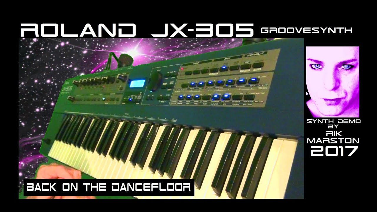 Roland JX-305 Back on the Dancefloor 2017 Groovesynth Synthesizer Rik Marston