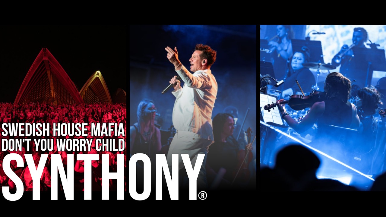 SYNTHONY - Swedish House Mafia 'Don't You Worry Child' (Live @SydneyOperaHouse 2025)
