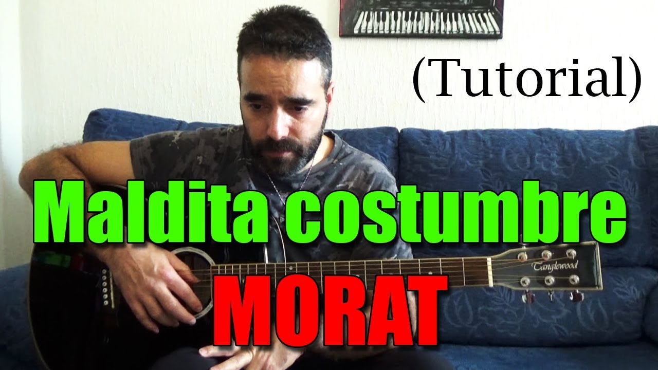 MORAT - Maldita costumbre ( Tutorial )