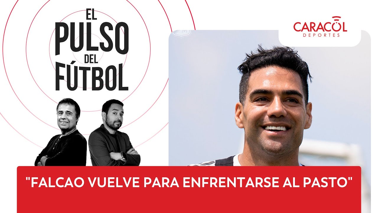 ¿Triunfará Falcao en su regreso a Millonarios? El Pulso del Fútbol 27 de enero de 2026