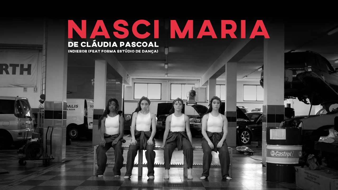 Nasci Maria - INDIEROR (feat Forma Estúdio de Dança)