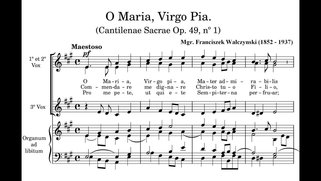 Walczyński, Franciszek (1852 - 1937) O Maria, Virgo Pia (Cantilenae Sacrae, op. 49, nº 1).