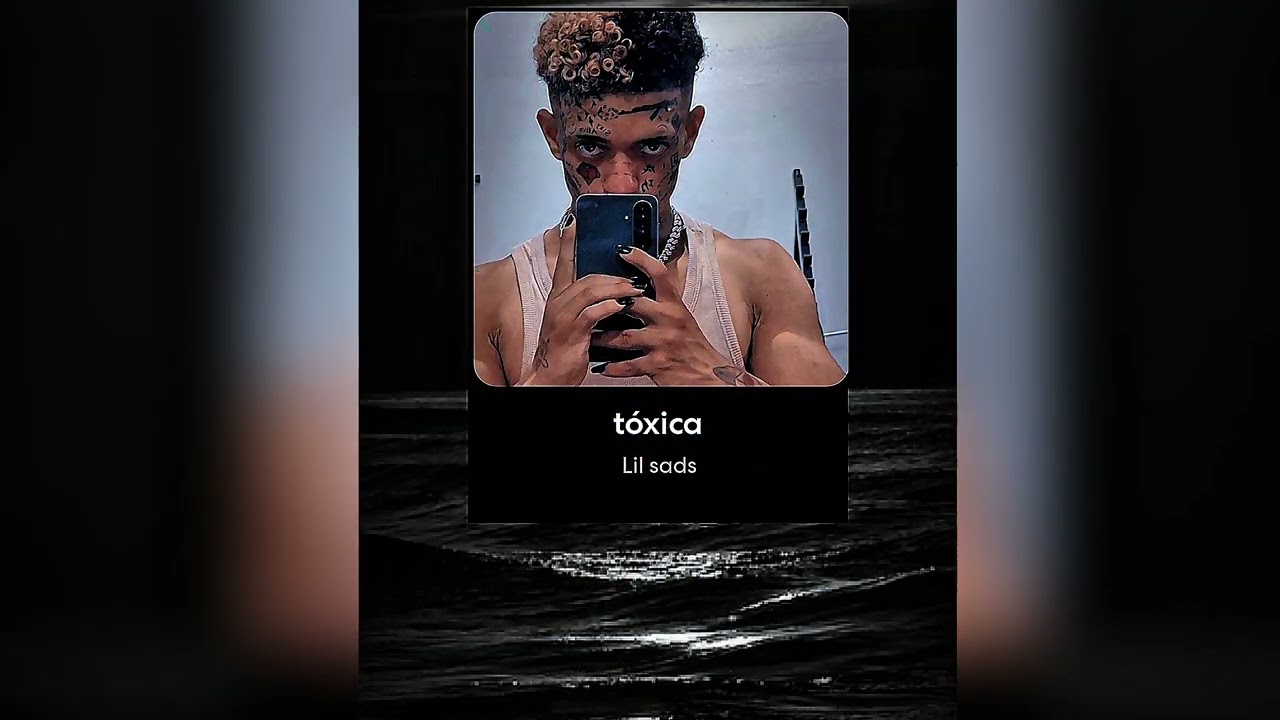 Tóxica (LIL SADS FEAT I.A VZS )