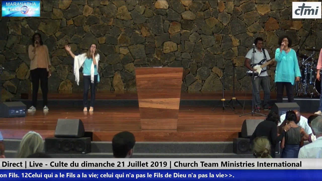 Culte du dimanche 21 Juillet 2019 | Church Team Ministries International (CTMI)