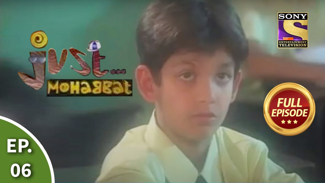 Ep 6 - Jay Causes Trouble  - Just Mohabbat - Full Episode