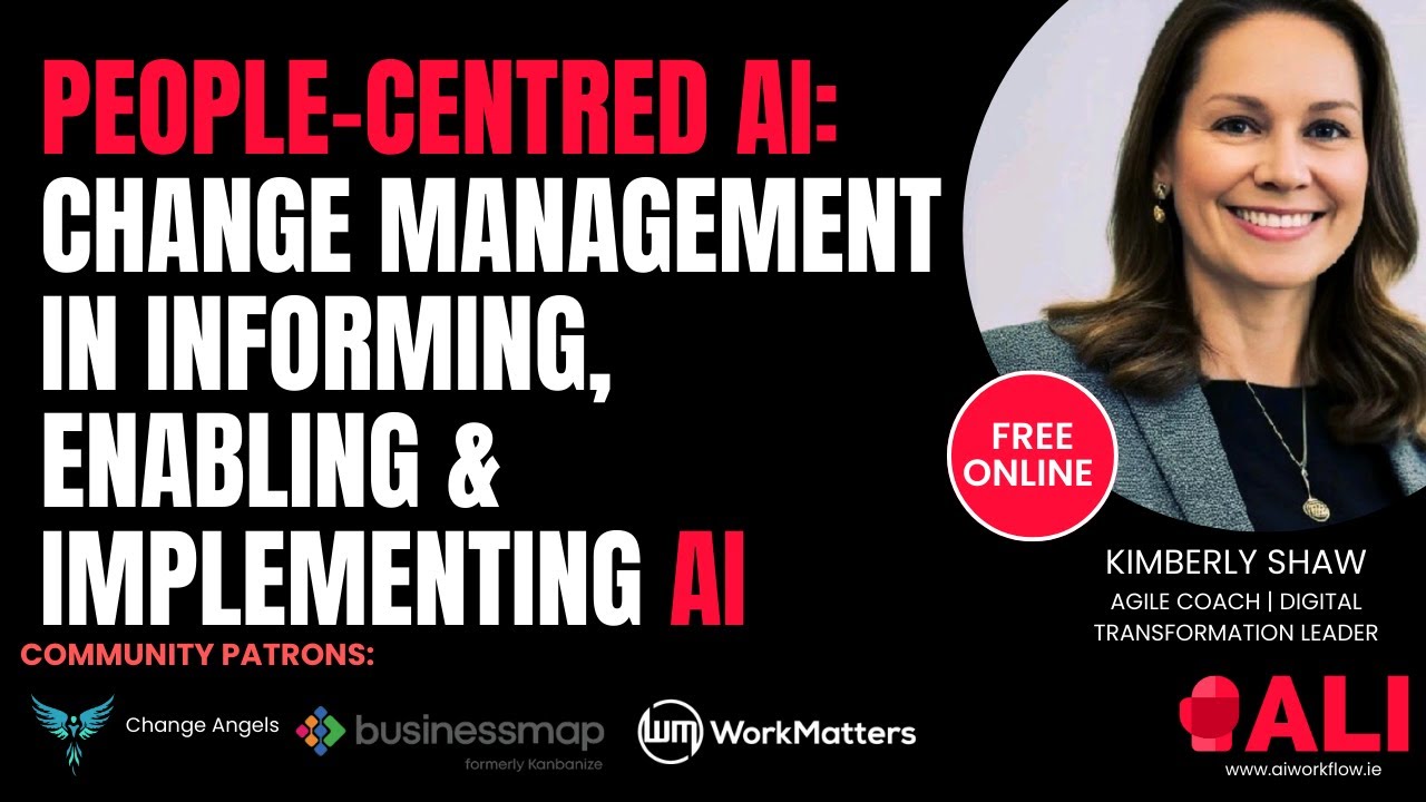 People-Centred AI: Change Management in Informing, Enabling & Implementing AI with Kimberly Shaw