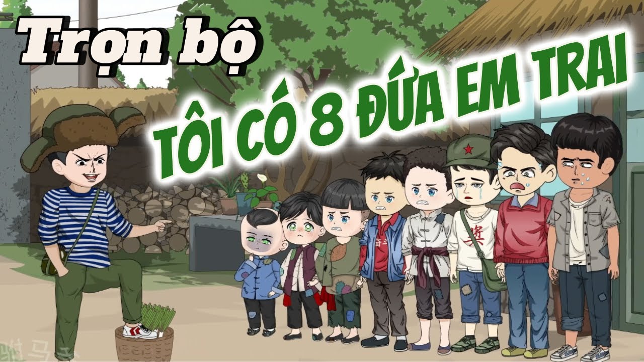 FULL BỘ | Tái sinh Làm Anh Cả Của 8 Đứa Em Trai | Vi vietsub