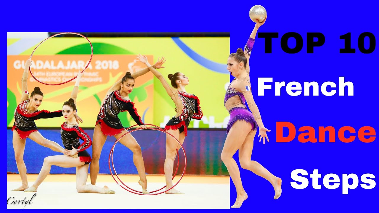 Top 10 French Dance Steps - Rhythmic Gymnastics Edition