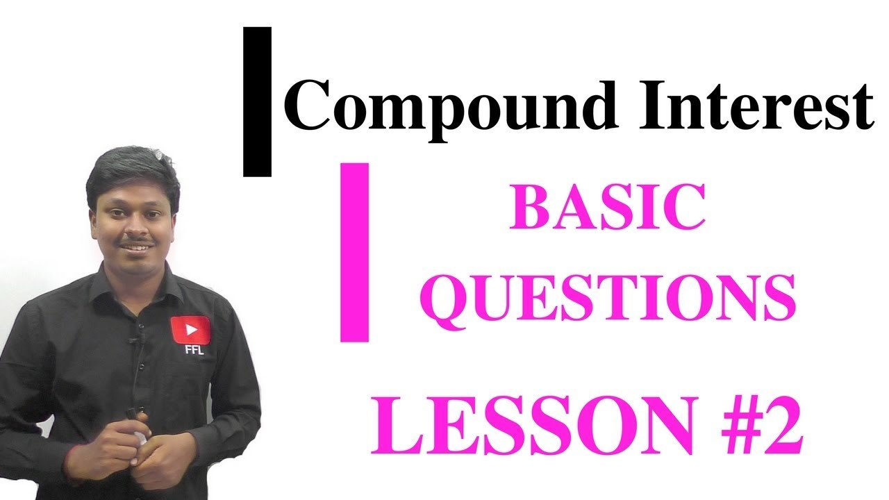 COMPOUND INTEREST_Basic Questions #LESSON-2