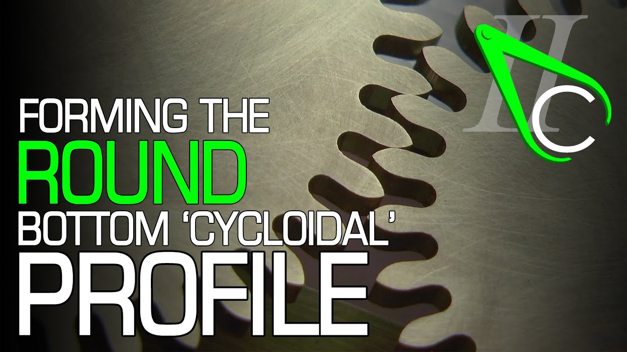 Forming The Round Bottom 'Cycloidal' Profile