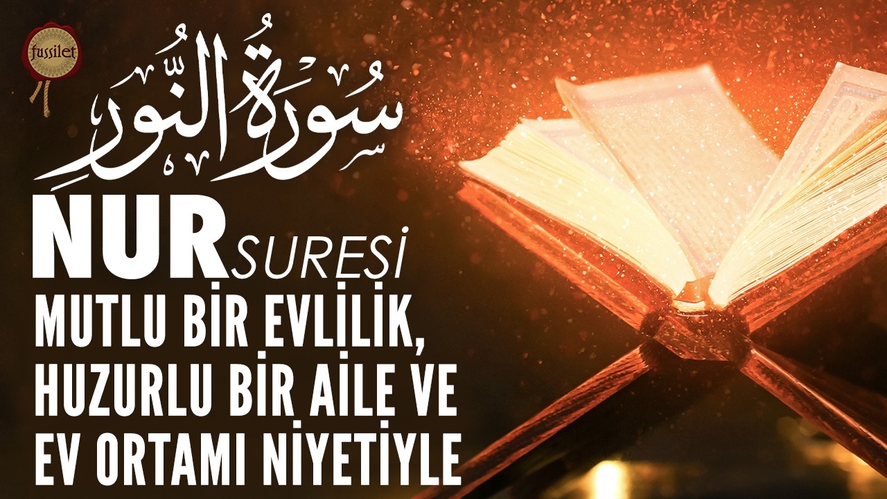 Nur Suresi | Huzurlu Aile, Mutlu Evlilik Niyetiyle | Ali Turan