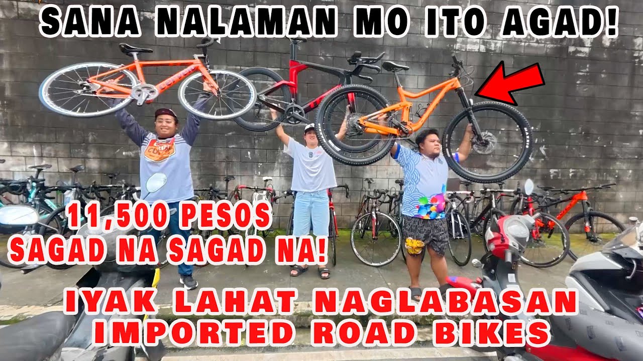 IYAK LAHAT NAGLABASAN IMPORTED ROAD BIKES SANA NALAMAN MO ITO AGAD | 11,500 PESOS SAGAD NA SAGAD NA!