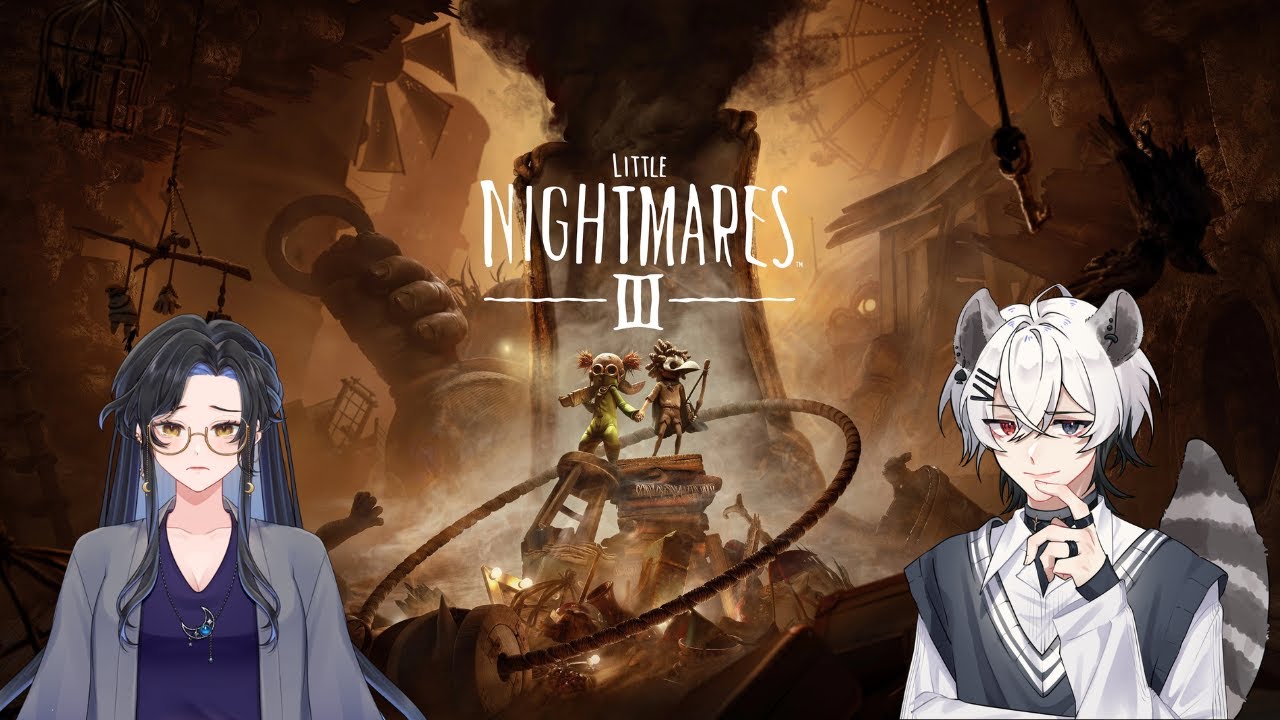 [Little Nightmares 3] - Will we reach the end?