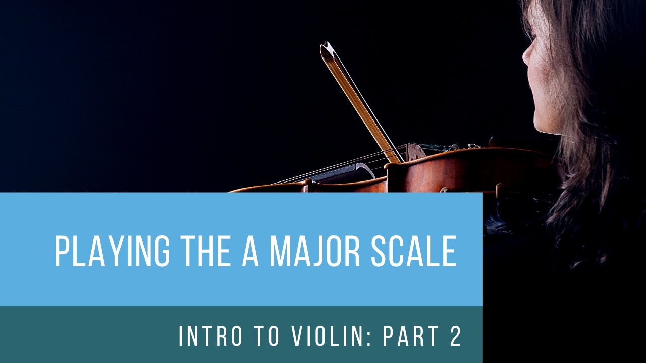 Violin Lesson 2 - Playing The A Major Scale [Free 3 Lesson Starter Course]