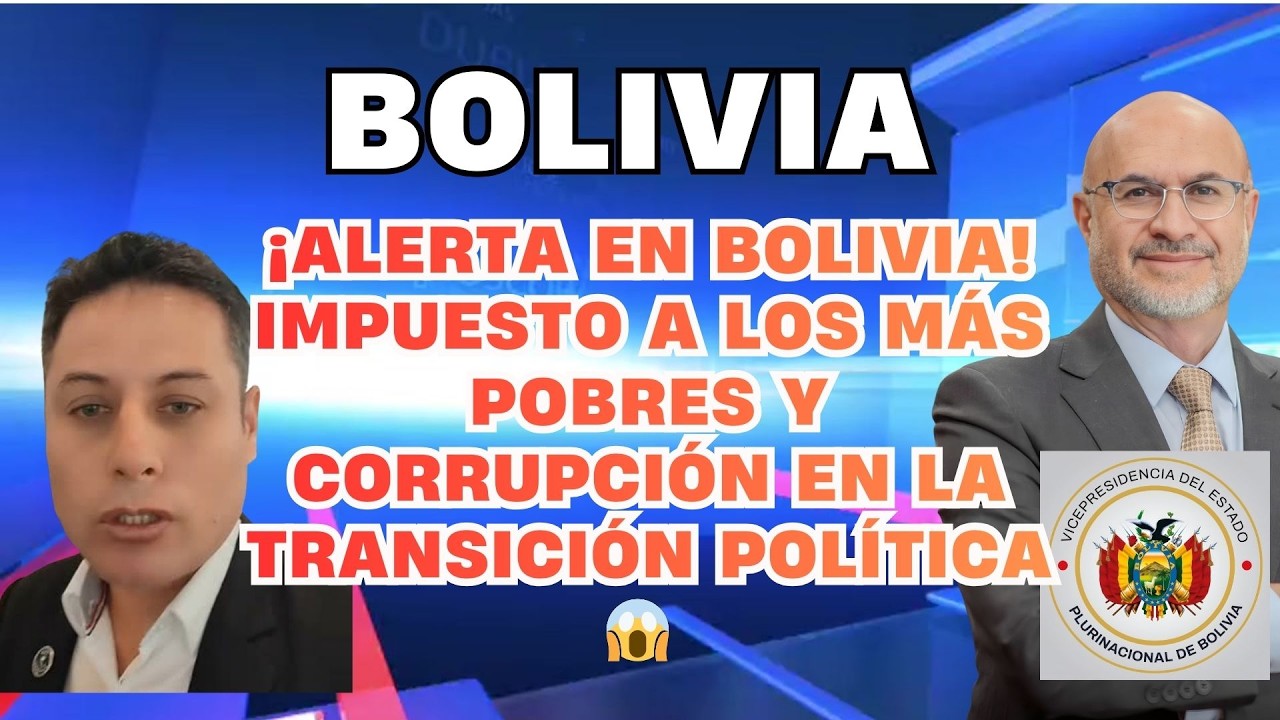 ¡ALERTA EN BOLIVIA! IMPUESTO A LOS MÁS POBRES Y CORRUPCIÓN EN LA TRANSICIÓN POLÍTICA 😱