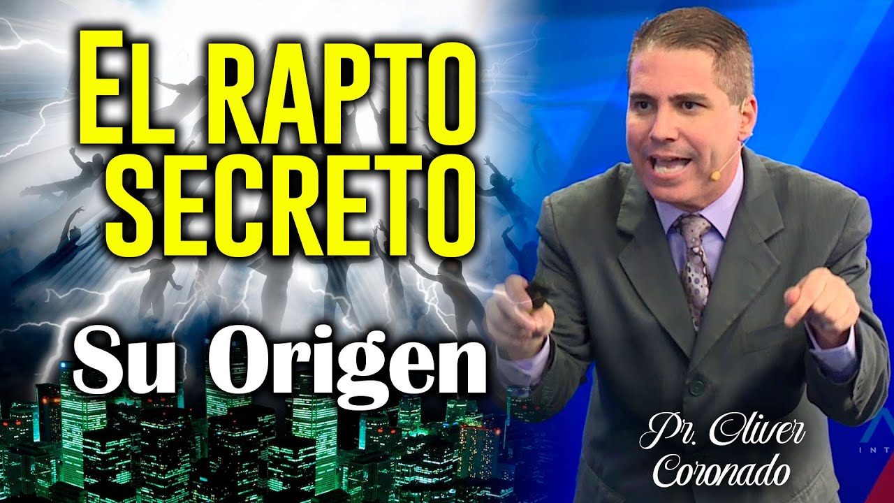 LA VERDAD SOBRE EL RAPTO SECRETO | Biblia Contra Biblia | Oliver Coronado