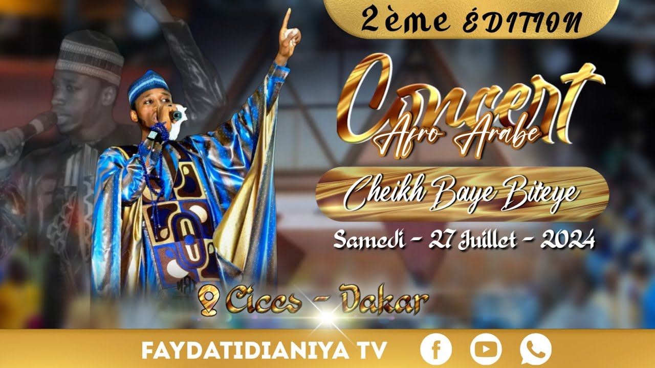 Concert Cheikh Baye Biteye et son Team AFRO ARABE au CICES de Dakar - 2nd Edition •@Faydatidianiya