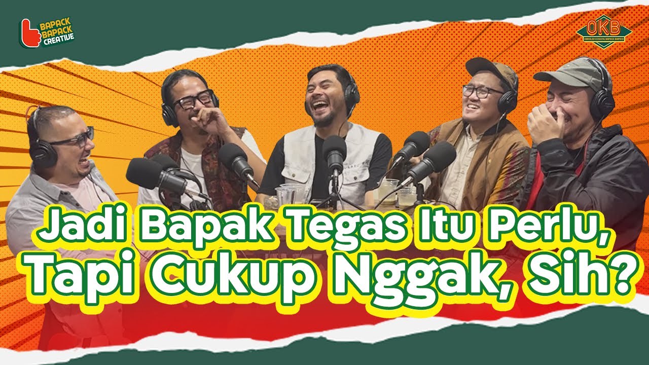 OKBB – Seberapa Penting Teamwork Bapak & Istri? | Lajang Bertanya, Bapak Bercerita