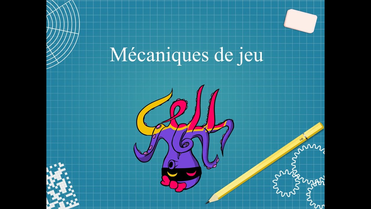 Cours du CELL - Game Design 01 - Les Mécaniques de Jeu