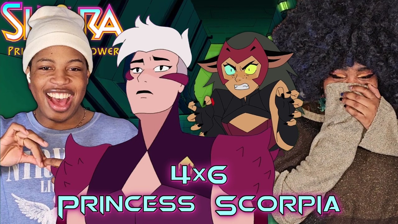 YOU'RE A BAD FRIEND! She-Ra and the Princesses of Power 4x6 Princess Scorpia REACTION