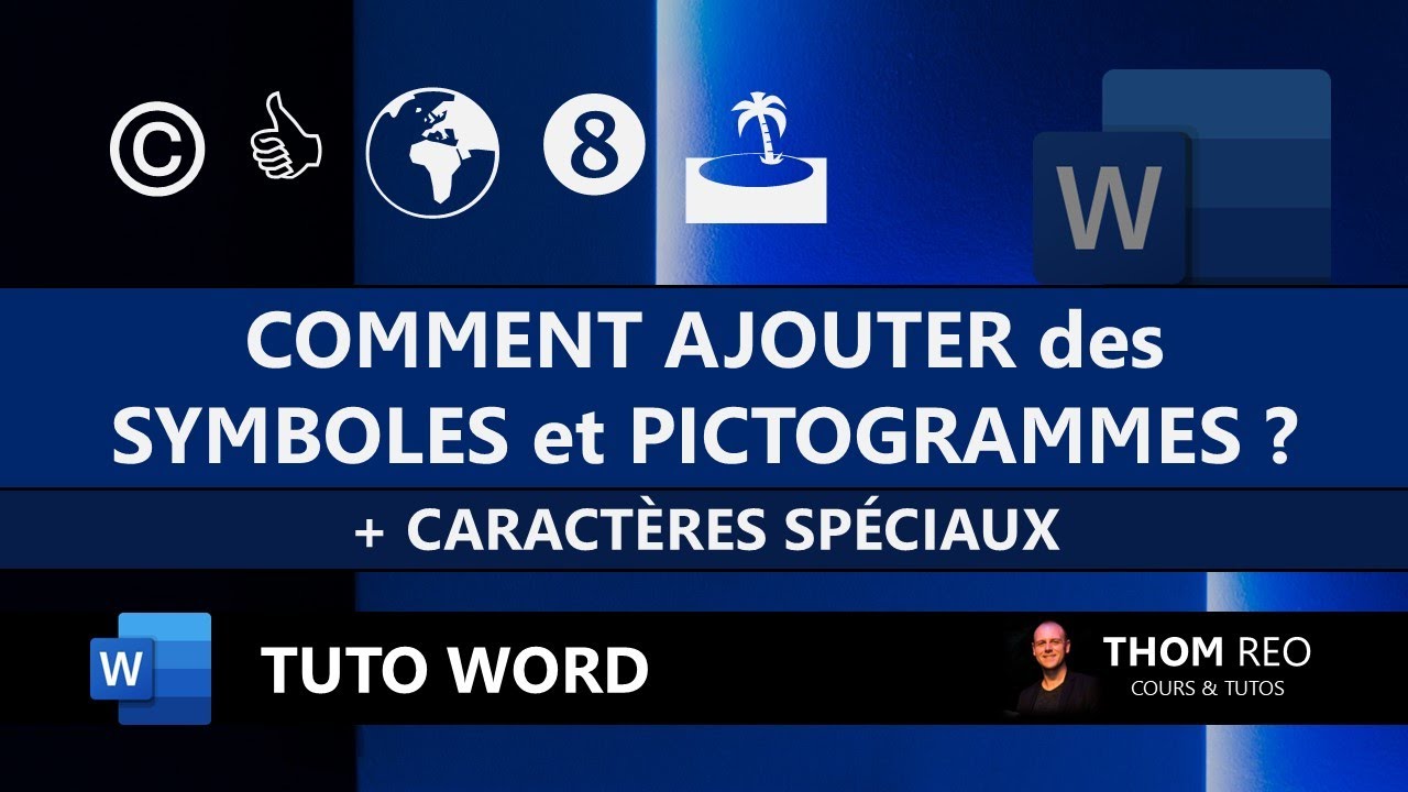 Les SYMBOLES, PICTOGRAMMES et CARACT&Egrave;RES SP&Eacute;CIAUX avec Word (Tutoriel Office)