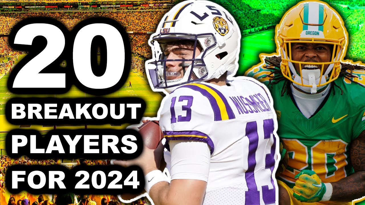 20 INSANE BREAKOUT Players for the 2024 College Football Season (Know These Names)
