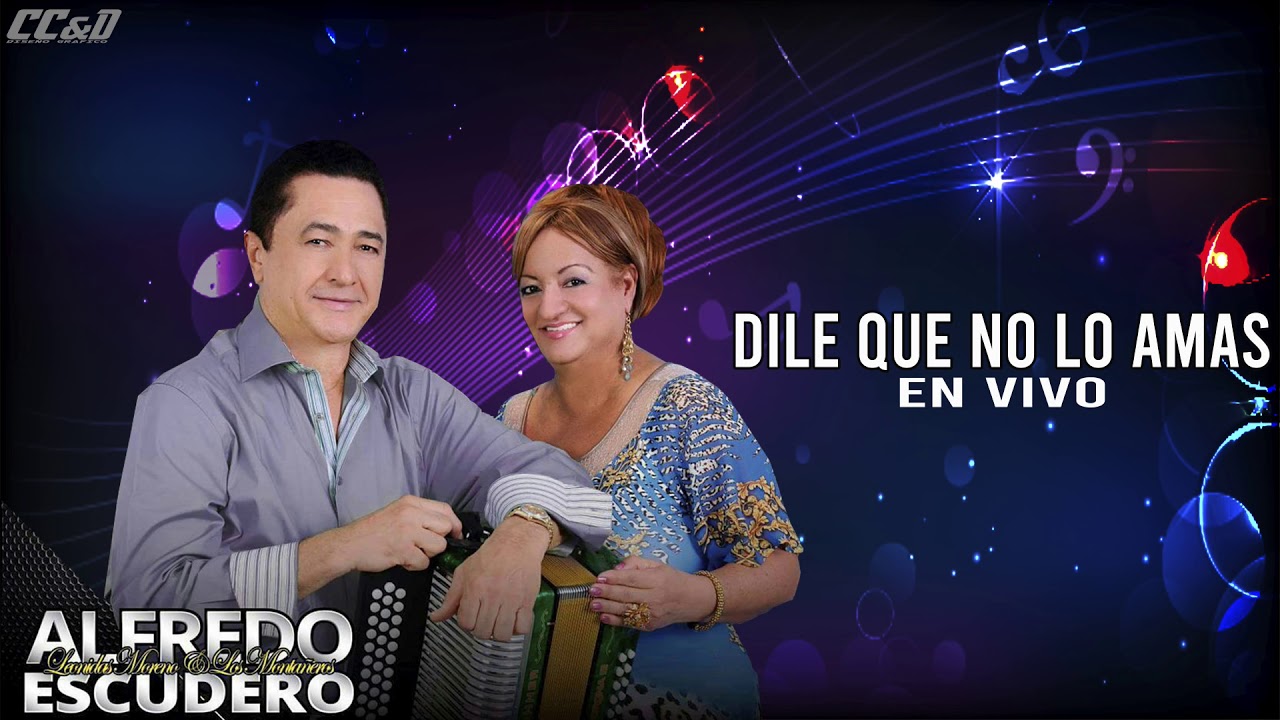 ALFREDO ESCUDERO - DILE QUE NO LO AMAS [EN VIVO]
