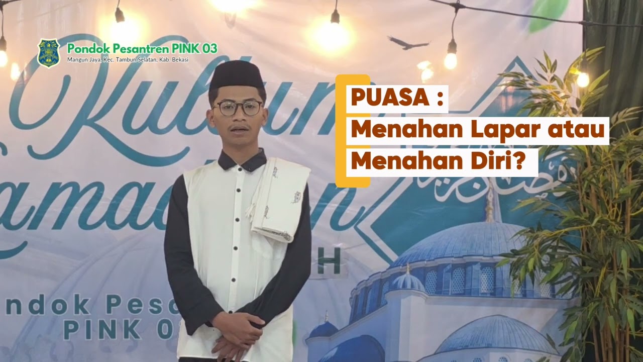 KULTUM RAMADHAN 1447 H | PUASA : MENAHAN LAPAR ATAU MENAHAN DIRI_MUHAMMAD AKBAR AL FATAYAN