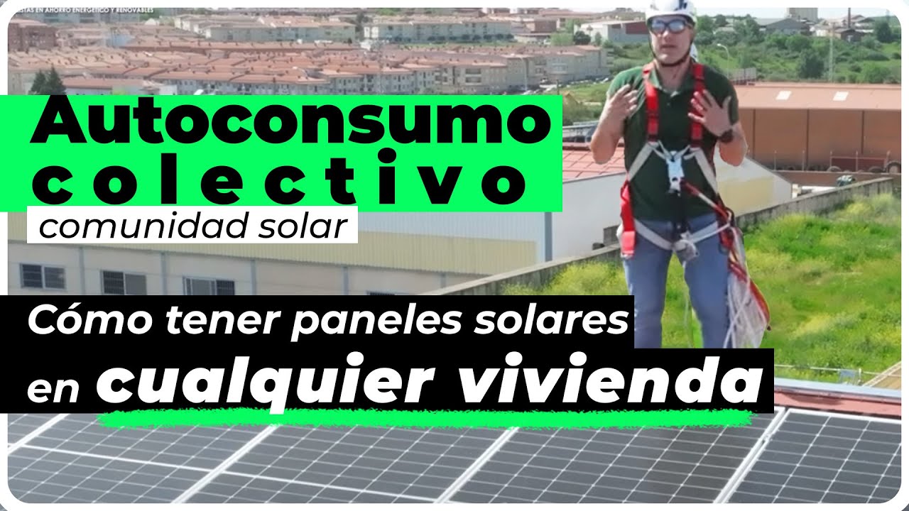 Autoconsumo colectivo: C&oacute;mo tener paneles solares si no los puedes instalar en tu vivienda