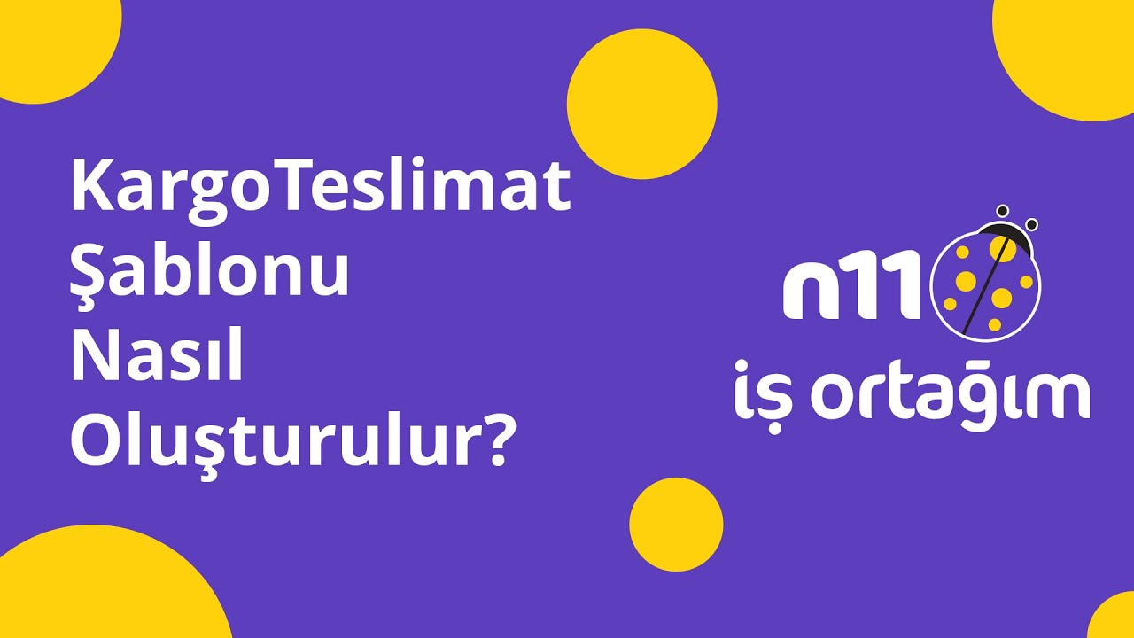 Kargo Teslimat Şablonu Nasıl Oluşturulur?