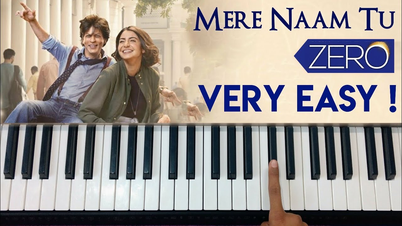 Mere Naam Tu - ZERO | Full Song Easy Piano Tutorial | How To Play On Piano | Shah Rukh Khan