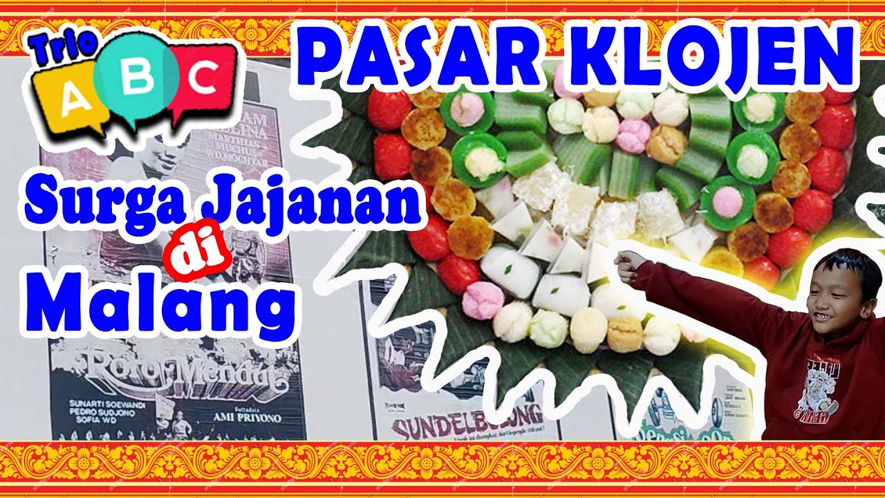 Trio ABC - Pasar Klojen Malang Surga Bagi yang Suka Jajan