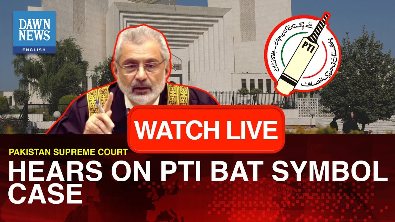 🔴 LIVE: SC Hears ECP Plea Against High Court Verdict Restoring PTI&rsquo;s Bat Symbol | Dawn News English