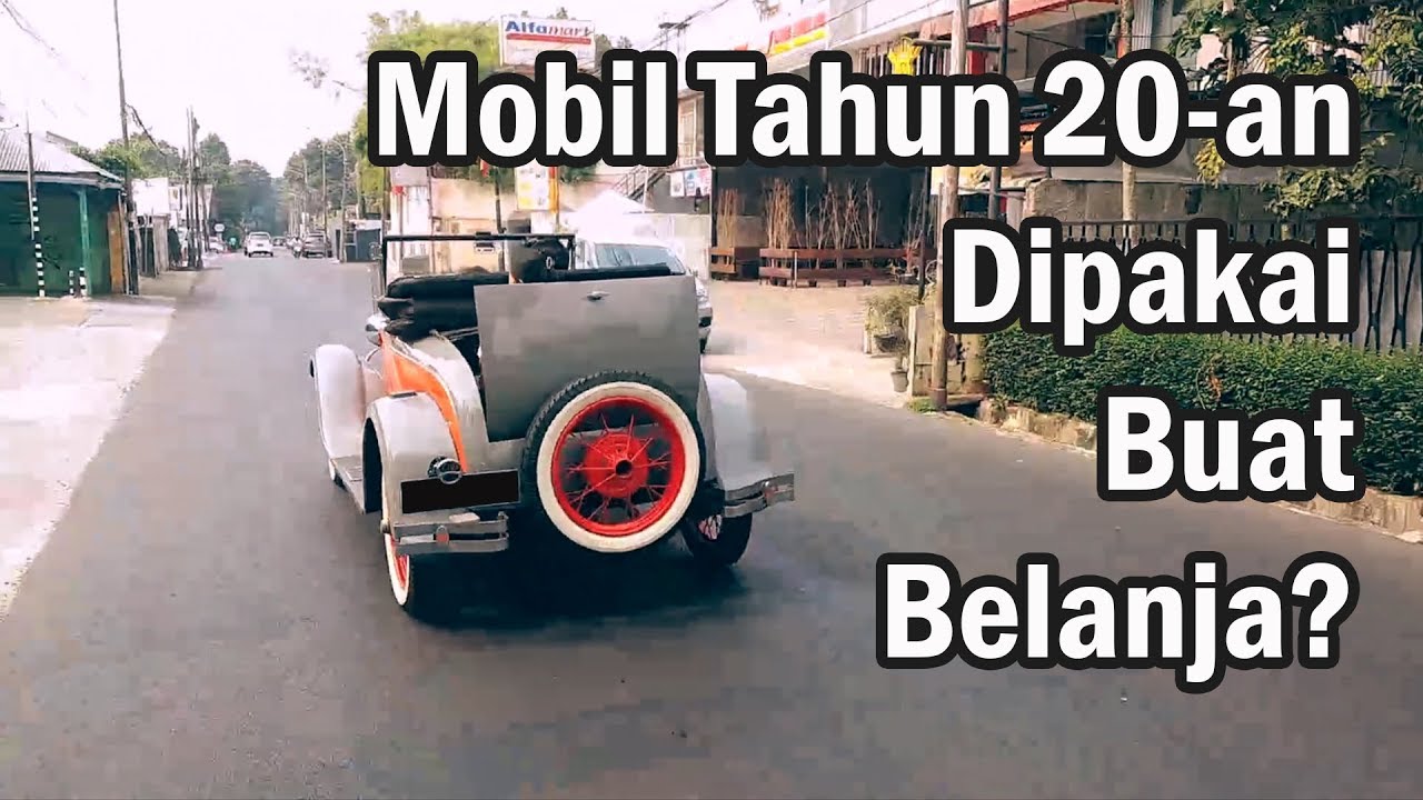 Hauwke Vlog 03: Mobil Tahun 20-an Dipakai Buat Belanja? - 1928 Ford Model A Roadster