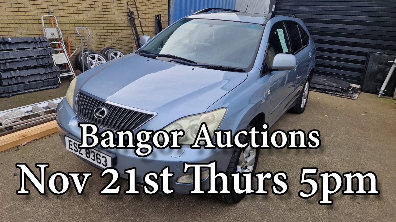 Bangor Auction Preview - November 21st - Thursday @ 5pm