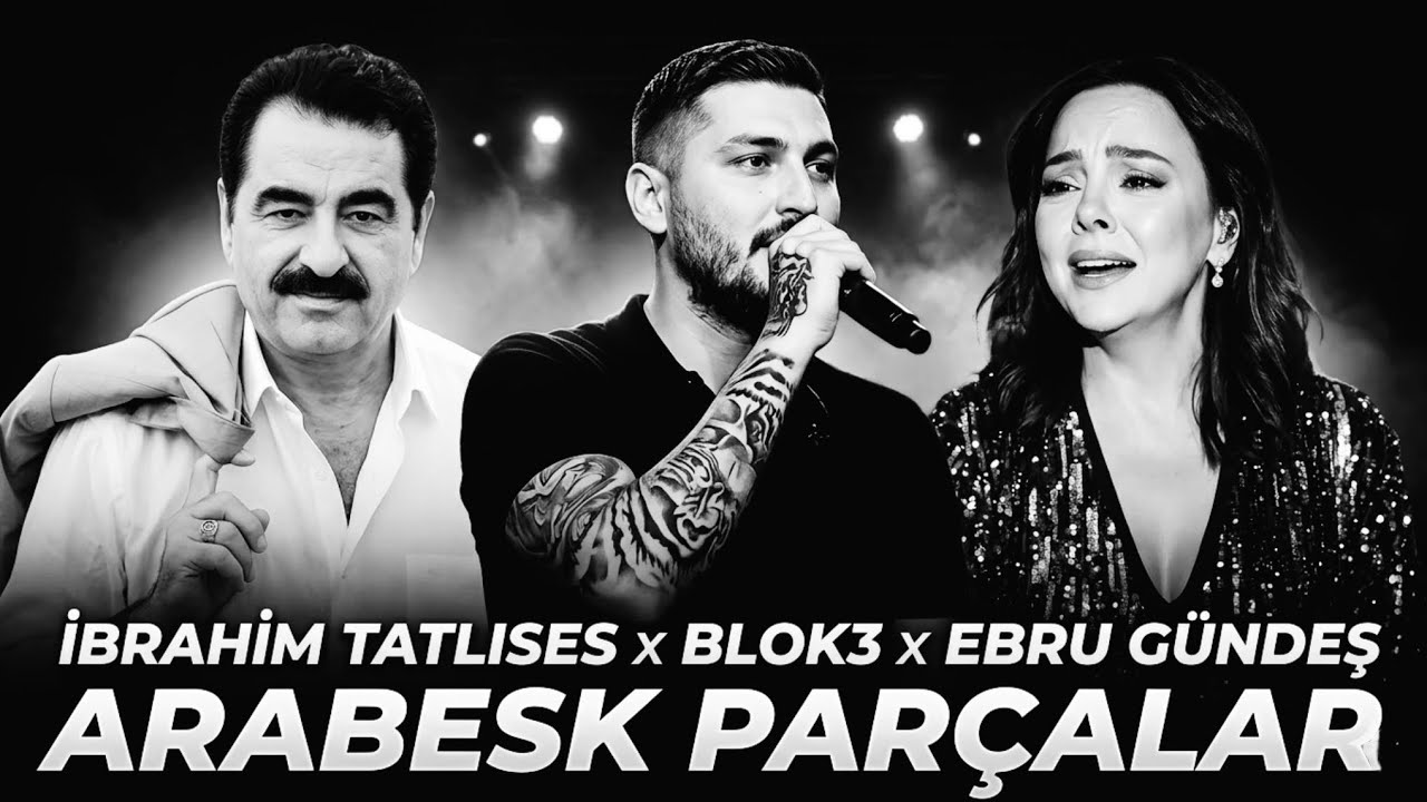 Arabesk Par&ccedil;alar , En &Ccedil;ok Dinlenen Remixler Hepsi Bir Arada🔥- İbrahim Tatlıses x Blok3 x Ebru G&uuml;ndeş