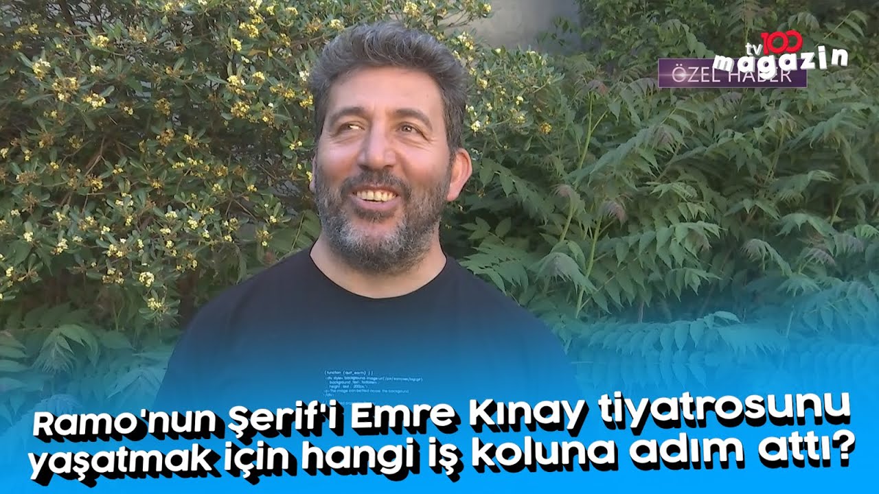 Ramo'nun Şerif'i Emre Kınay tiyatrosunu yaşatmak için hangi iş koluna adım attı?