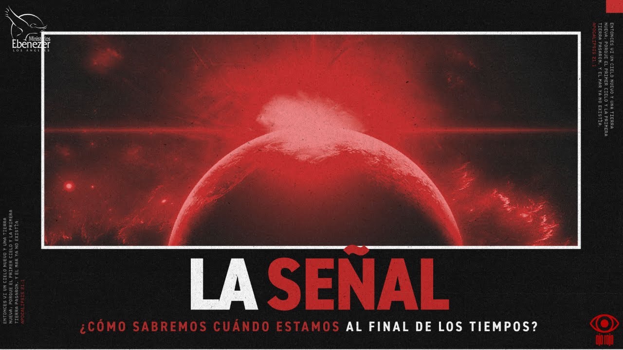 OJO ROJO -  LA SEÑAL - APÓSTOL LUIS PONCE - JUEVES 19 DE FEBRERO