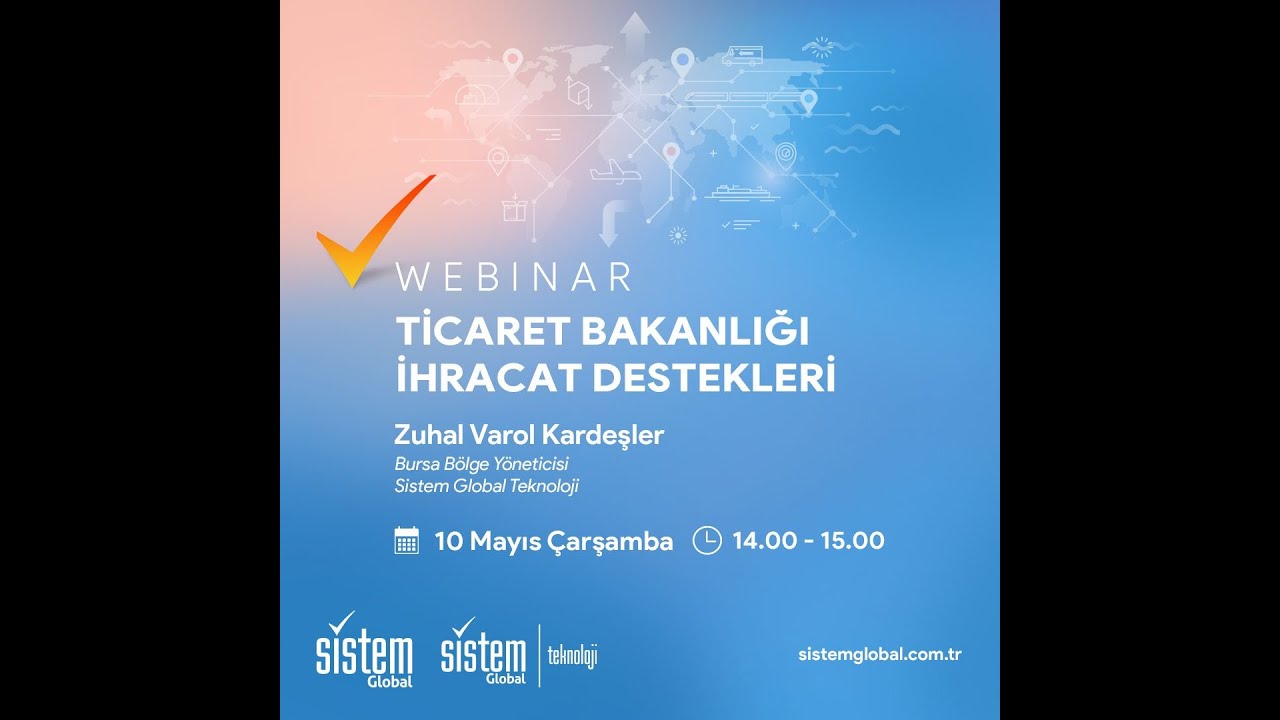 Webinar: Ticaret Bakanlığı İhracat Destekleri