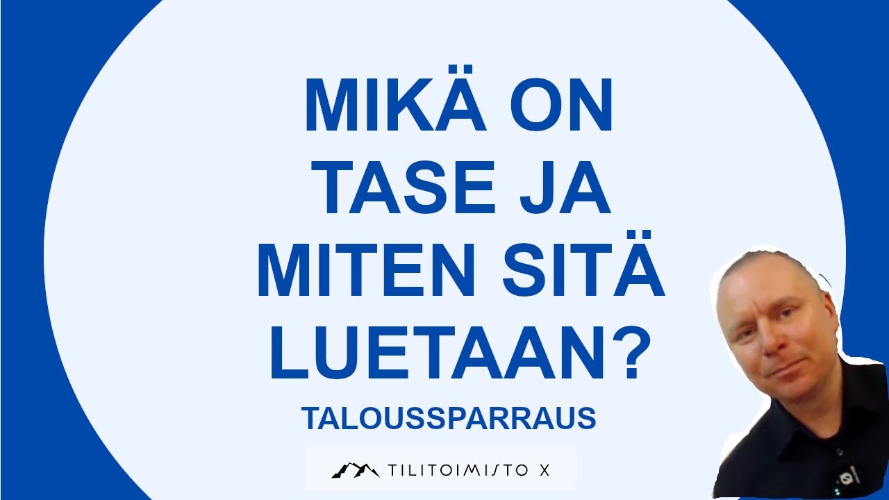 Mikä on tase ja miten sitä luetaan? #taloussparraus 1