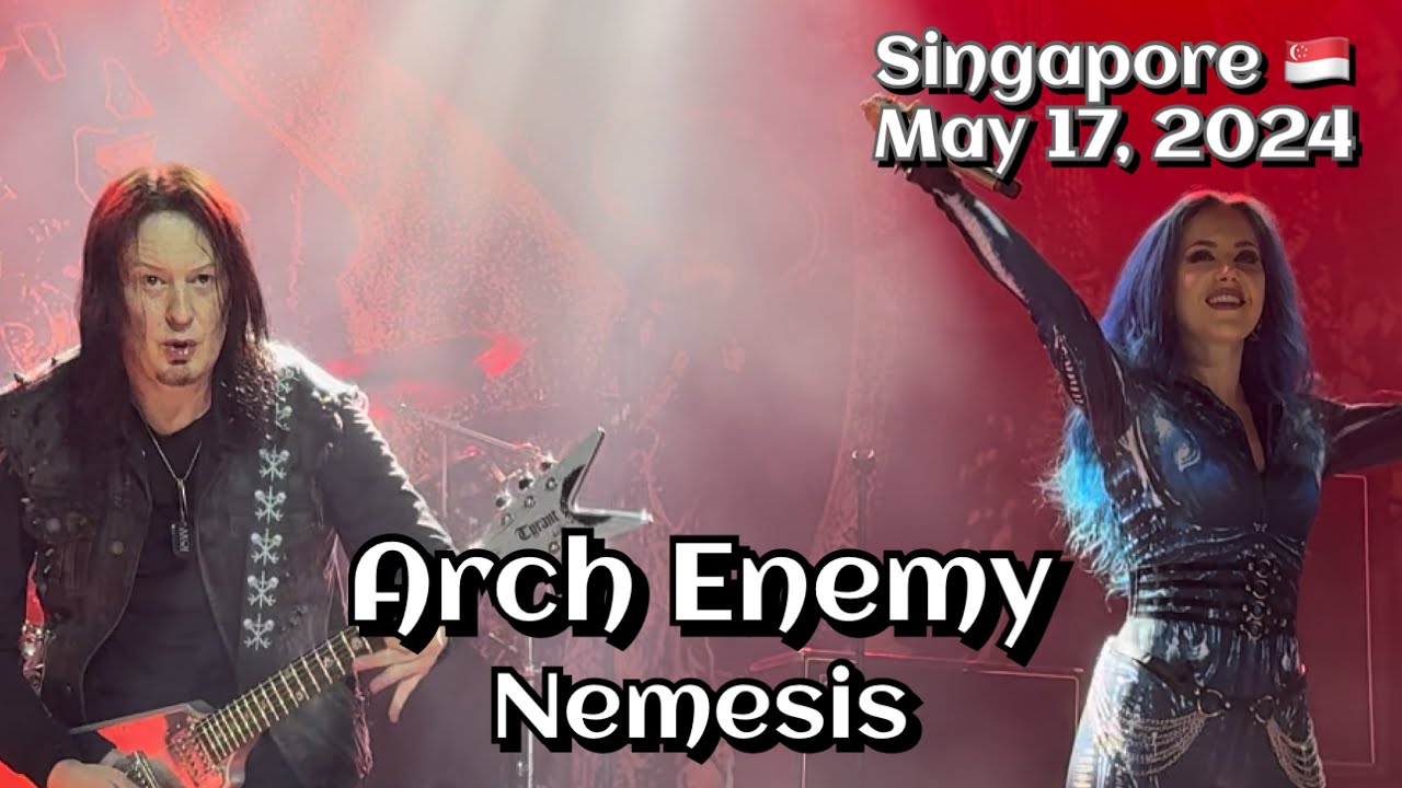 Arch Enemy - Nemesis @SCAPE, Singapore 🇸🇬  May 17, 2024 LIVE HDR 4K