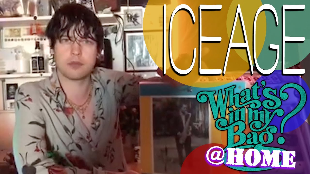 Iceage - What's In My Bag? [Home Edition]