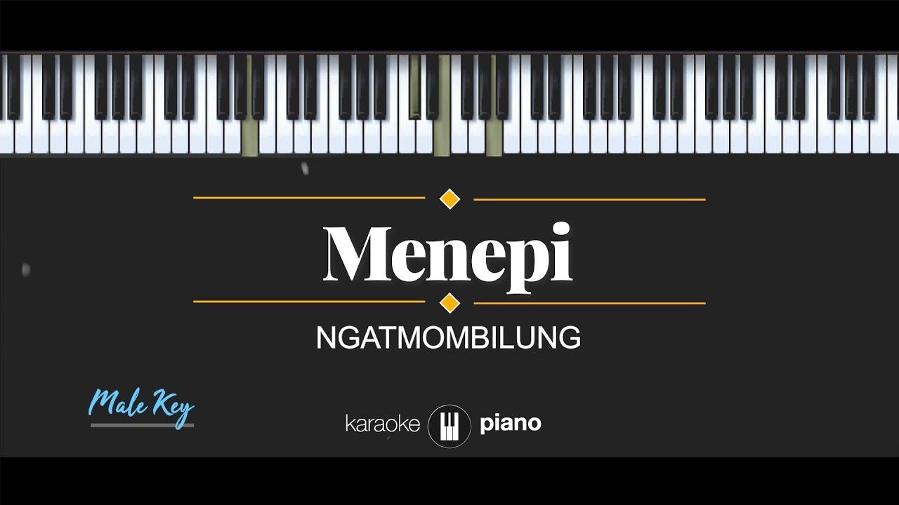Menepi (MALE KEY) Ngatmombilung (KARAOKE PIANO)