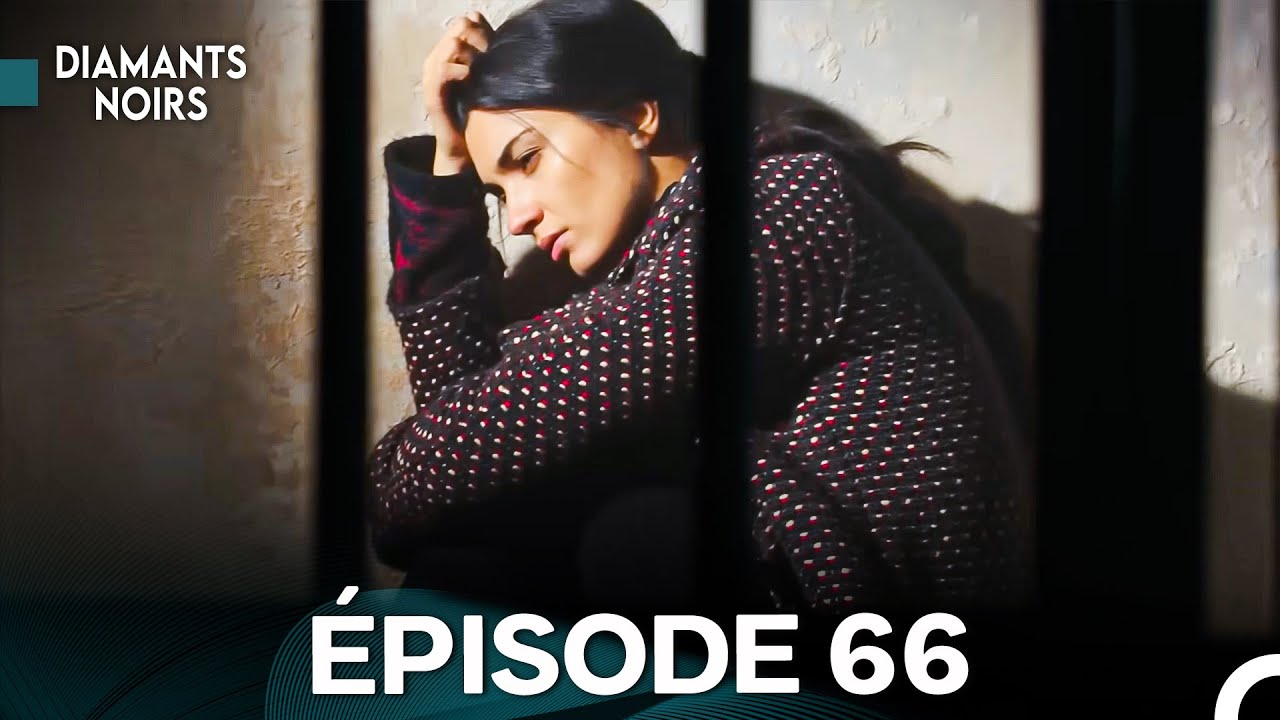 Diamants Noirs Épisode 66 (Doublage Français)
