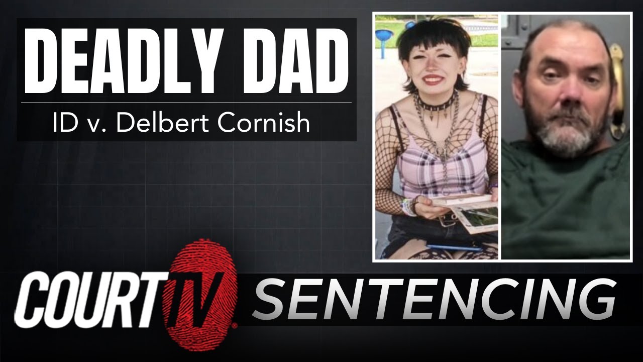 LIVE: ID v. Delbert Cornish | Deadly Dad Sentencing