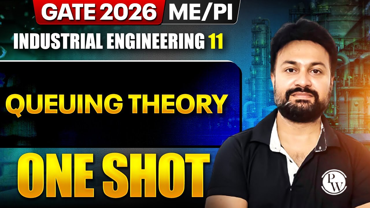 Industrial Engineering 11 | Queuing Theory | ME & PI | GATE 2026 One Shot Series