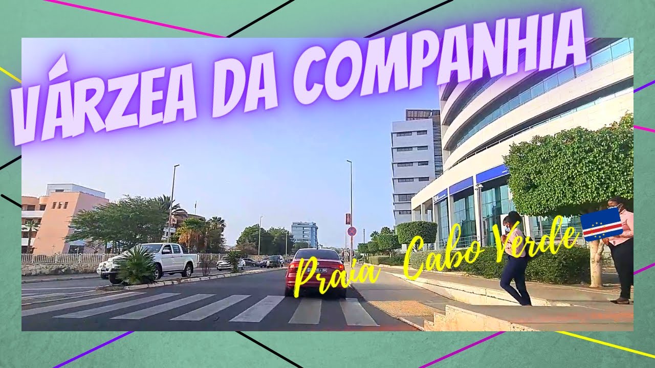 🇨🇻 VÁRZEA DA COMPANHIA  -  BAIRRO DA CIDADE DA PRAIA - CABO VERDE - #0024