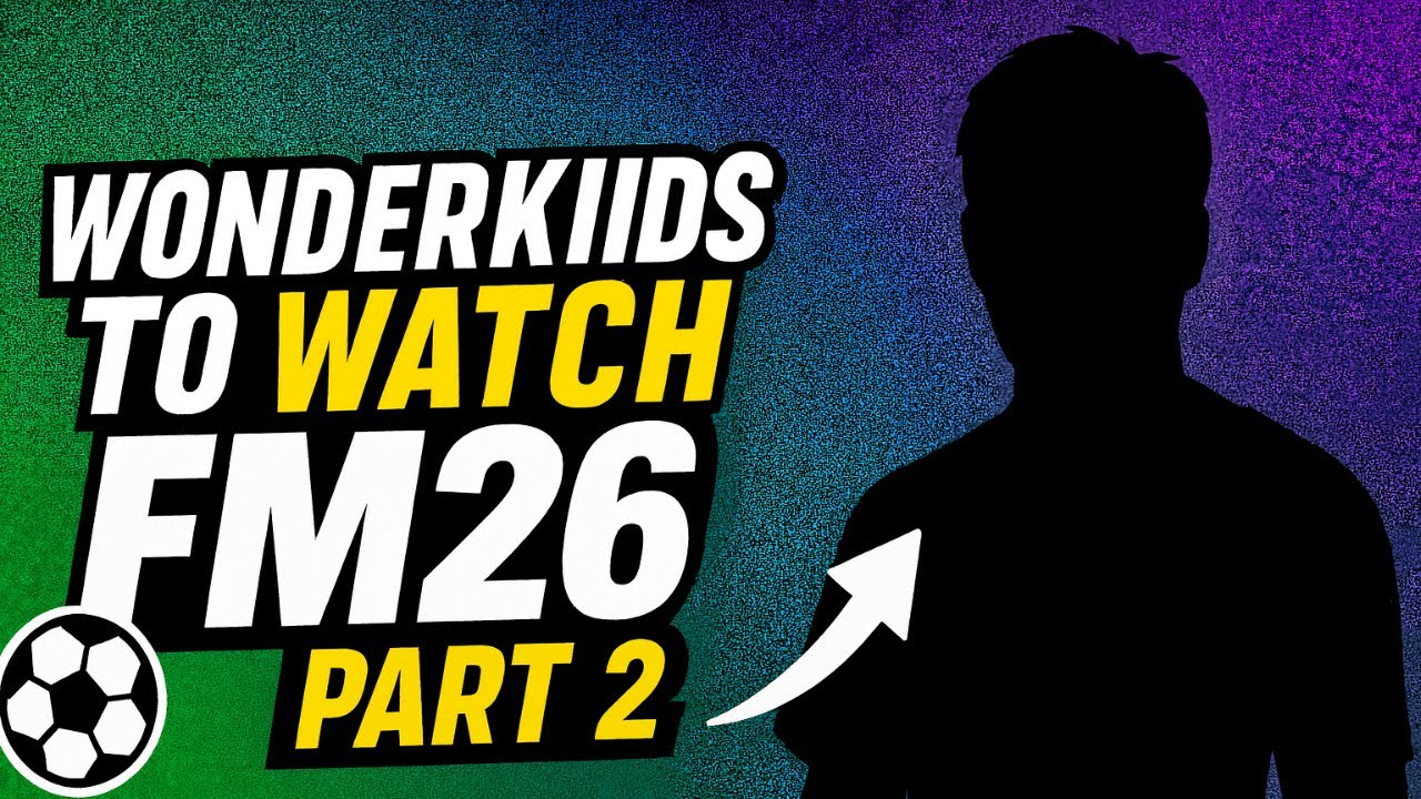 FM26 Wonderkids Часть 2 | ЕЩЁ 15 молодых игроков, которых вы ОБЯЗАТЕЛЬНО должны зарегистрировать ...