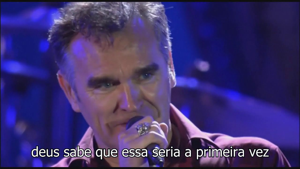 Morrissey - Please, Please, Please Let Me Get What I Want - (LEGENDADO) - Live in Los Angeles